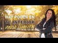 Hay Poder En Tu Interior, ¡Hazlo Florecer! - Pastora Ana Olondo