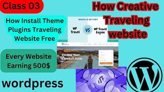 How install Theme Plugins Traveling website Free #Class 03# Traveling website #Wordpress course