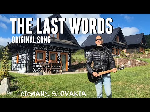 The Last Words (Original Song) - Live at Čičmany village, Slovakia