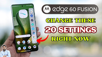 Moto Edge 60 Fusion 5G : Change These 20 Settings Right Now