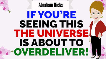 IF YOU’RE SEEING THIS THE UNIVERSE IS ABOUT TO OVERDELIVER!🙏Abraham Hicks 2025