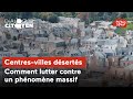 Centres-villes désertés : comment lutter contre un phénomène massif