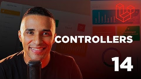 Curso de Laravel - #14 Controllers