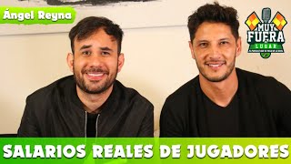 ¿CUÁNTO GANA REALMENTE UN FUTBOLISTA? - ANGEL REYNA - MUY FUERA DE LUGAR