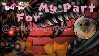 [Fnaf/Dc2]My Collab Part For @-ExRoblixianDc2-  (Part 20)