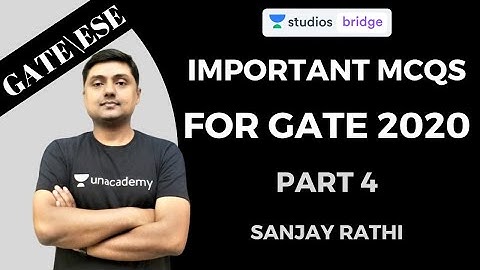 L4: Important MCQs for GATE 2020 Part 4 | GATE and ESE Exam 2020 | Sanjay Rathi