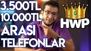 3.500 - 10.000 Tl Arasi Telefonlar Hwpnin Favorileri Eylül 2022
