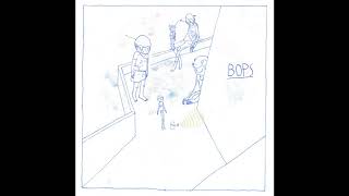 Bops - Sing Part I