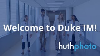 Welcome to Duke Internal Medicine Residency!