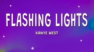 Kanye West - Flashing Lights (Lyrics)  | 1 Hour