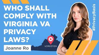 Who shall comply with Virginia VA privacy laws | Joanne Ro | MarketLex