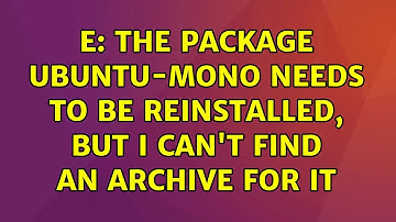 Ubuntu: E: The package ubuntu-mono needs to be reinstalled, but I can