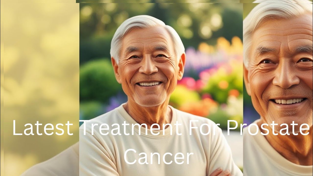 The Latest Treatment For Prostate Cancer