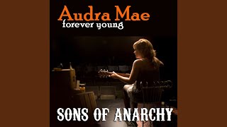 Forever Young (From "Sons of Anarchy"/A Cappella) chords