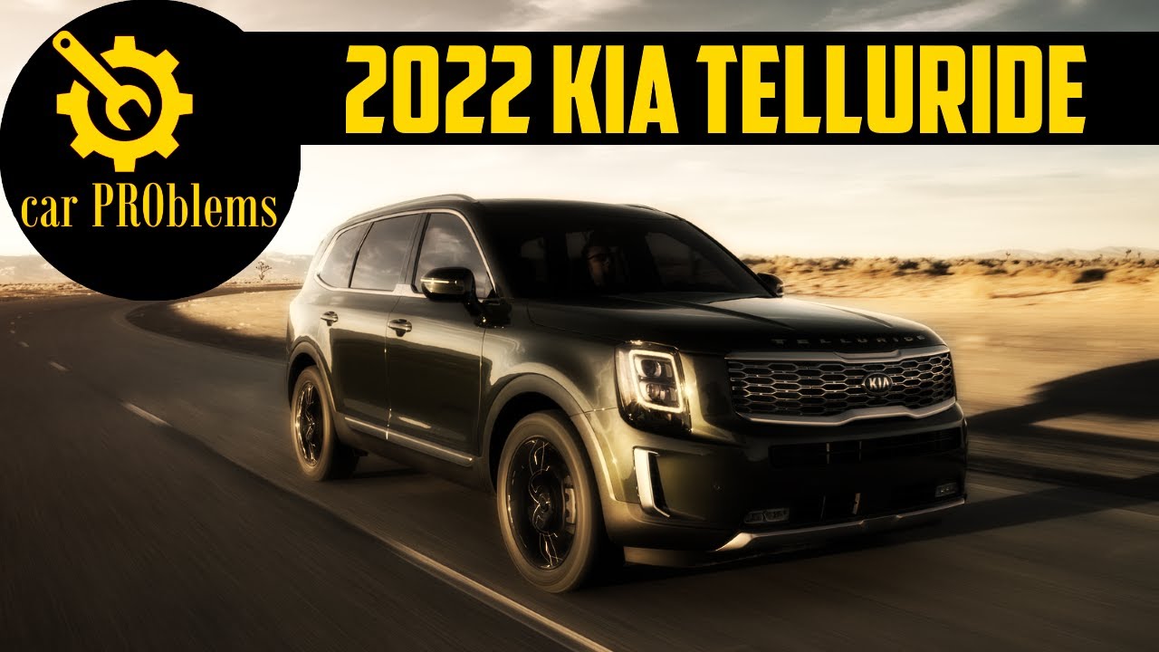 2022 Kia Telluride Problems and Recalls Watch this before buy it! YouTube