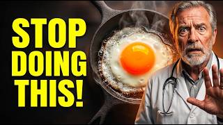 7 Egg Mistakes Silently Harming Seniors Over 65