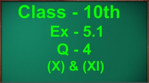 Class 10 Ex - 5.1 Q4 (x),(xi) (Arithmetic Progression) NCERT CBSE AP Class 10
