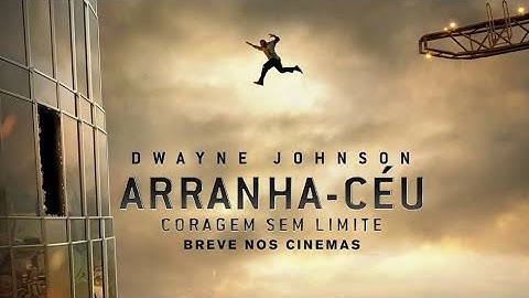 Arranha-Céu- Coragem Sem Limite (Skyscraper, 2018) - Comercial Legendado (Super _Full-HD