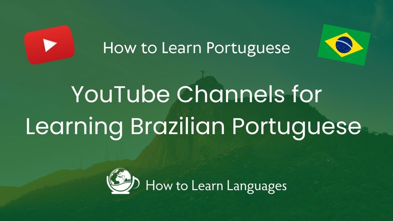 🇧🇷 YouTube Channels for Learning Brazilian Portuguese