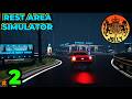 Rest Area Simulator  |   Episode 2  |  Lets Play