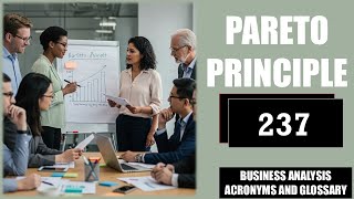 Pareto Principle |Business Analysis Acronyms and Glossary | No. 237