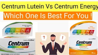 What Is The Difference Between Centrum Energy And Centrum Lutein Centrum Lutein Vs Centrum Energy