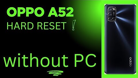 Hard Reset Oppo A52 Cph2061 Remove Screen Lock Pattern/Pin/Password Without Box/ Without Computer025