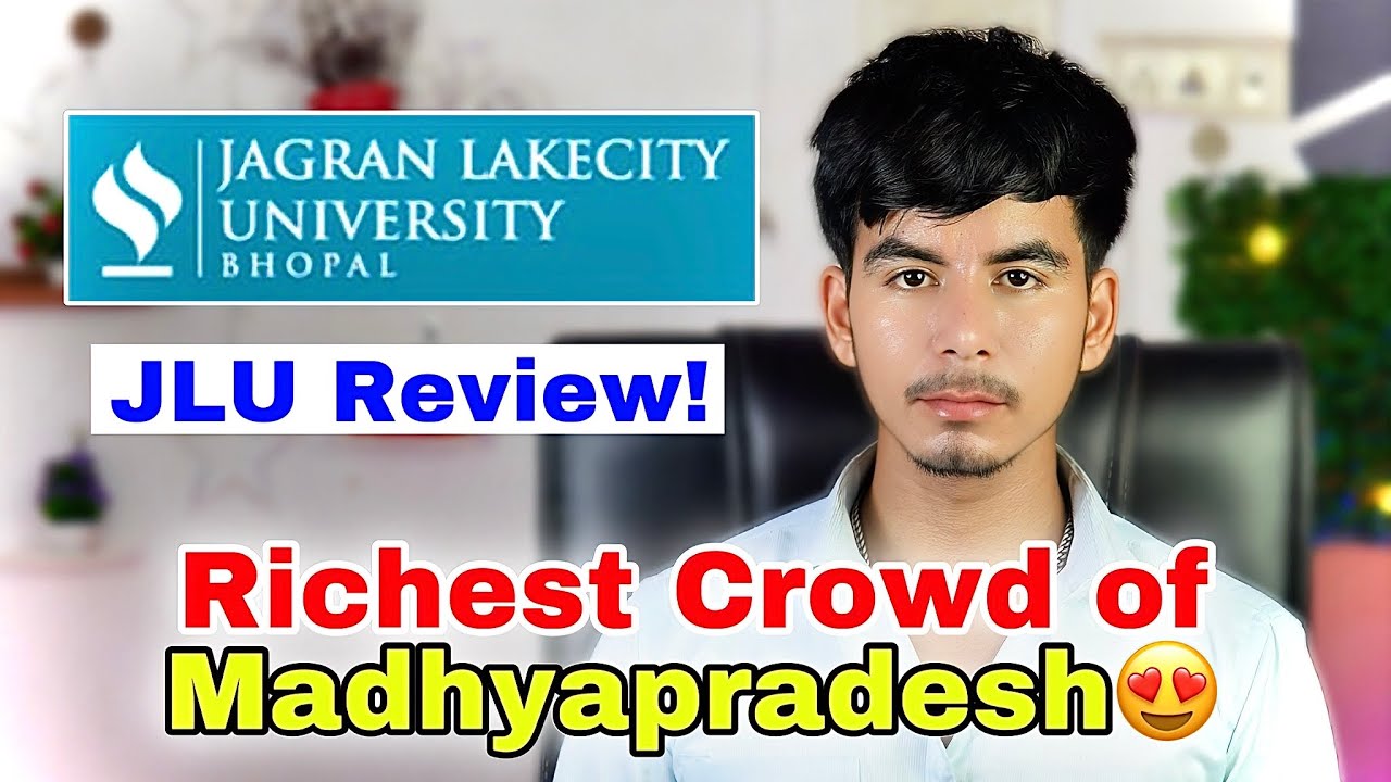 Jagran Lakecity university Bhopal | JLU Global University Bhopal ...