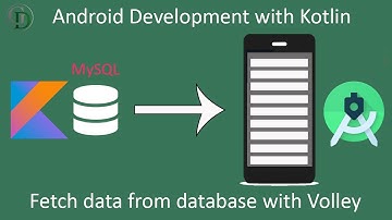 16 - Fetch data from database in Android app using Volley | API Integration in Android