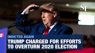 Trump indicted for efforts to overturn 2020 election