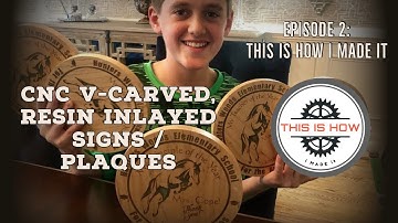 VCarve and Resin Inlayed Signs / Plaques