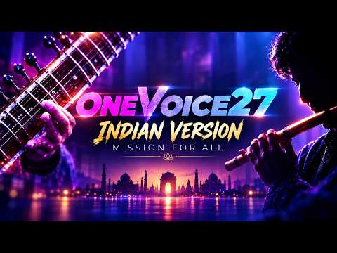 OneVoice27: Mission for All | Theme Song | Indian Version