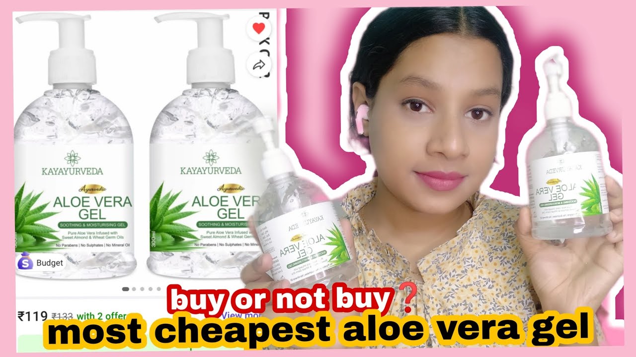 kaya ayurveda aloe vera gel buy or not ??honest review 🤨🤨🤨 YouTube