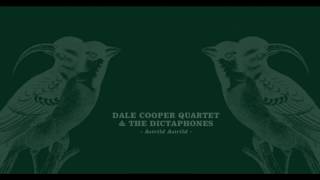 Dale Cooper Quartet And The Dictatphones / Huis chevêchette