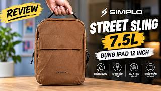Review SIMPLo STREET SLING 7.5L: Túi Đeo Chéo Đựng iPad 12 Inch