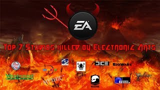 Top 7 Studios killed by Electronic Arts (EA)