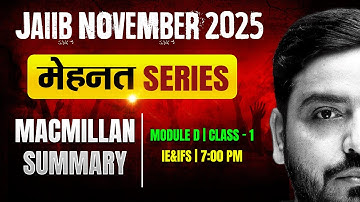 JAIIB Exam Preparation 2025 | IE and IFS Macmillan Summary | IE and IFS Module D | by Ashish Sir #1