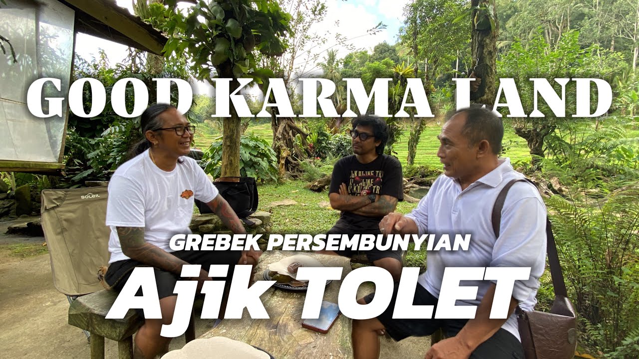 🔴GOOD KARMA LAND ‼️ GLEDAH PERSEMBUNYIAN AJIK TOLET