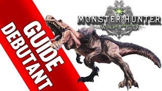 [1/2] GUIDE DU DEBUTANT - Monster Hunter World