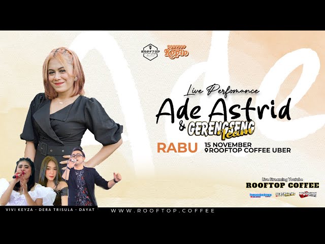[LIVE] Ade Astrid & GerengsengTeam @RooftopCoffee Ujung Berung! class=