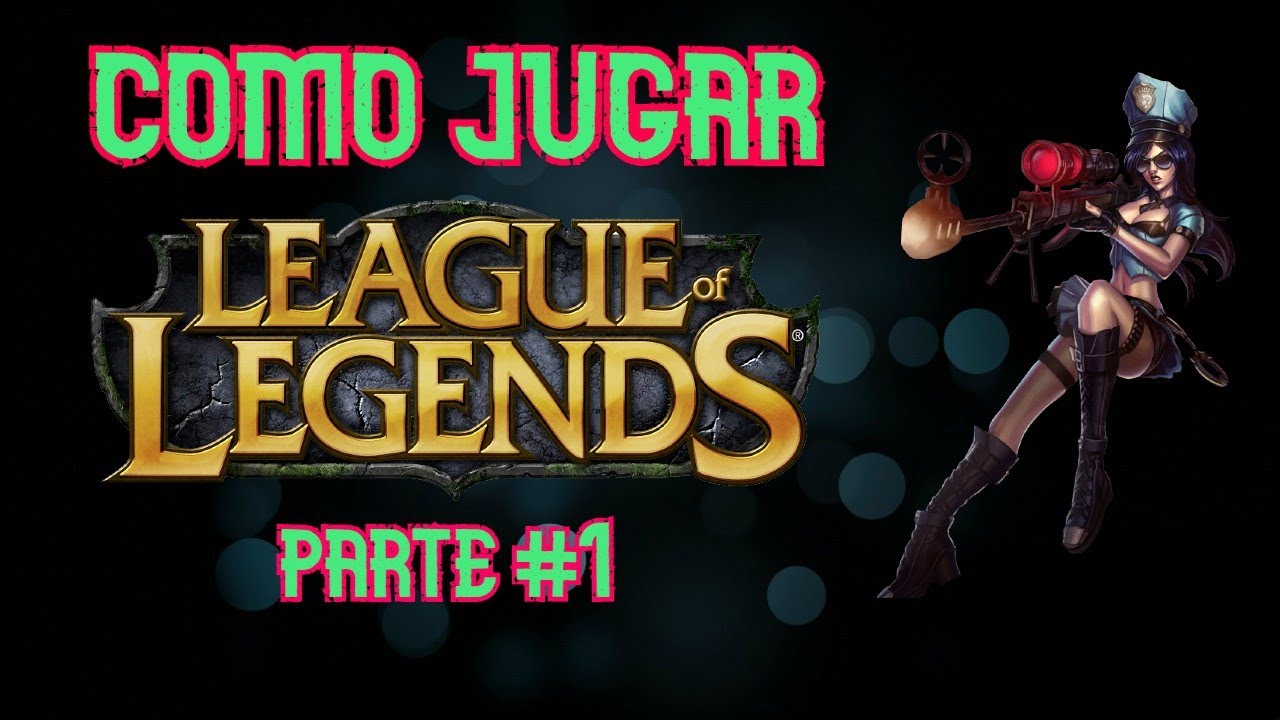 Como JUGAR bien league of legends 2020|Guia Para Principiante en LEAGUE ...