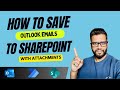Save Outlook Emails &amp; Attachments to SharePoint using PowerAutomate #sharepoint #outlook #flow