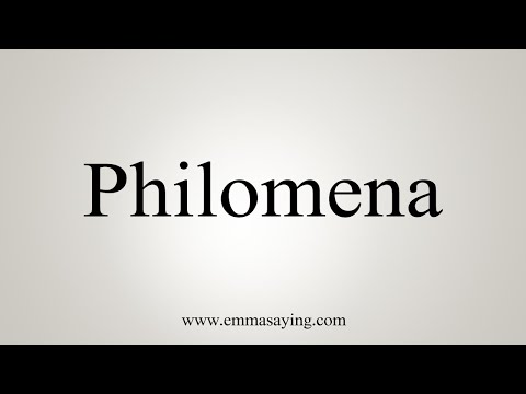 How To Say Philomena