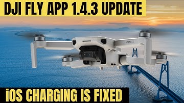 DJI FLY APP 1.4.3 iOS CHARGING FIXED! MAVIC MINI , MINI 2, AIR 2S