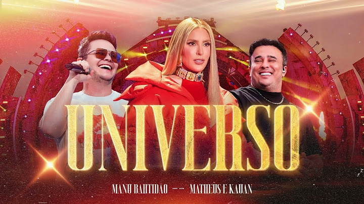 Manu Bahtidão, @MatheusEKauan - Universo (Video Oficial)