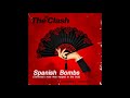 The Clash Spanish Bombs 1979 Rare Unedited Version