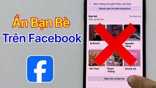 Cách ẩn bạn bè trên Facebook. Ẩn Danh Sách Bạn Bè Trên FB