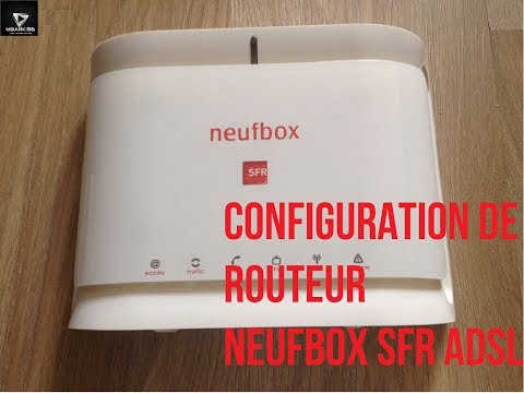 configuration de routeur  NEUFBOX sfr Pour IAM