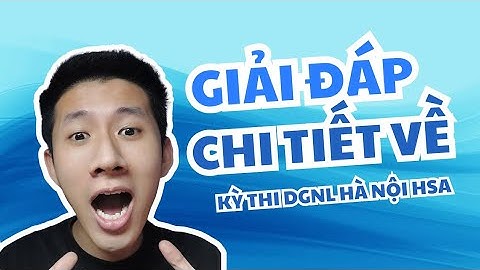 Giải Đáp Chi Tiết Về Đăng Ký Thi Đánh Giá Năng Lực Hà Nội HSA | Biquyetdodaihoc