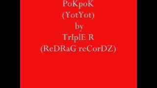 Pok-pok(yotyot)by TriPle R(with lyrics)